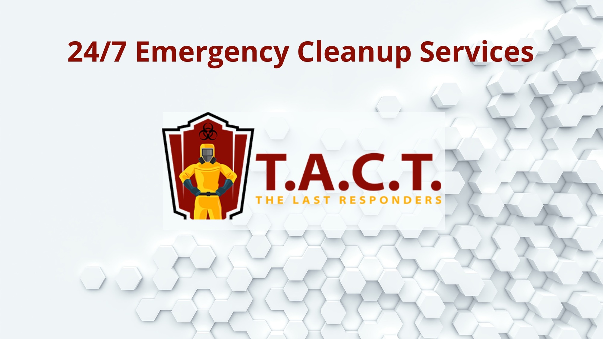 TACT Banner 24/7 Emergency Cleanup Services Company