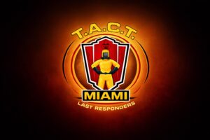TACT Miami Last Responders