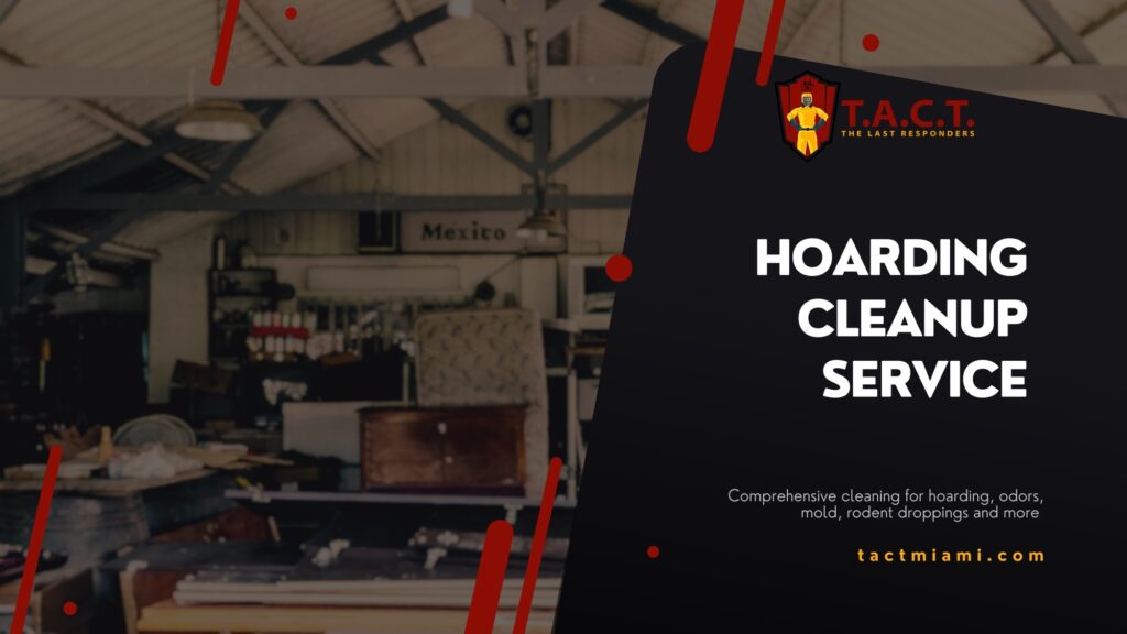 TACT Miami Hoarding Cleanup